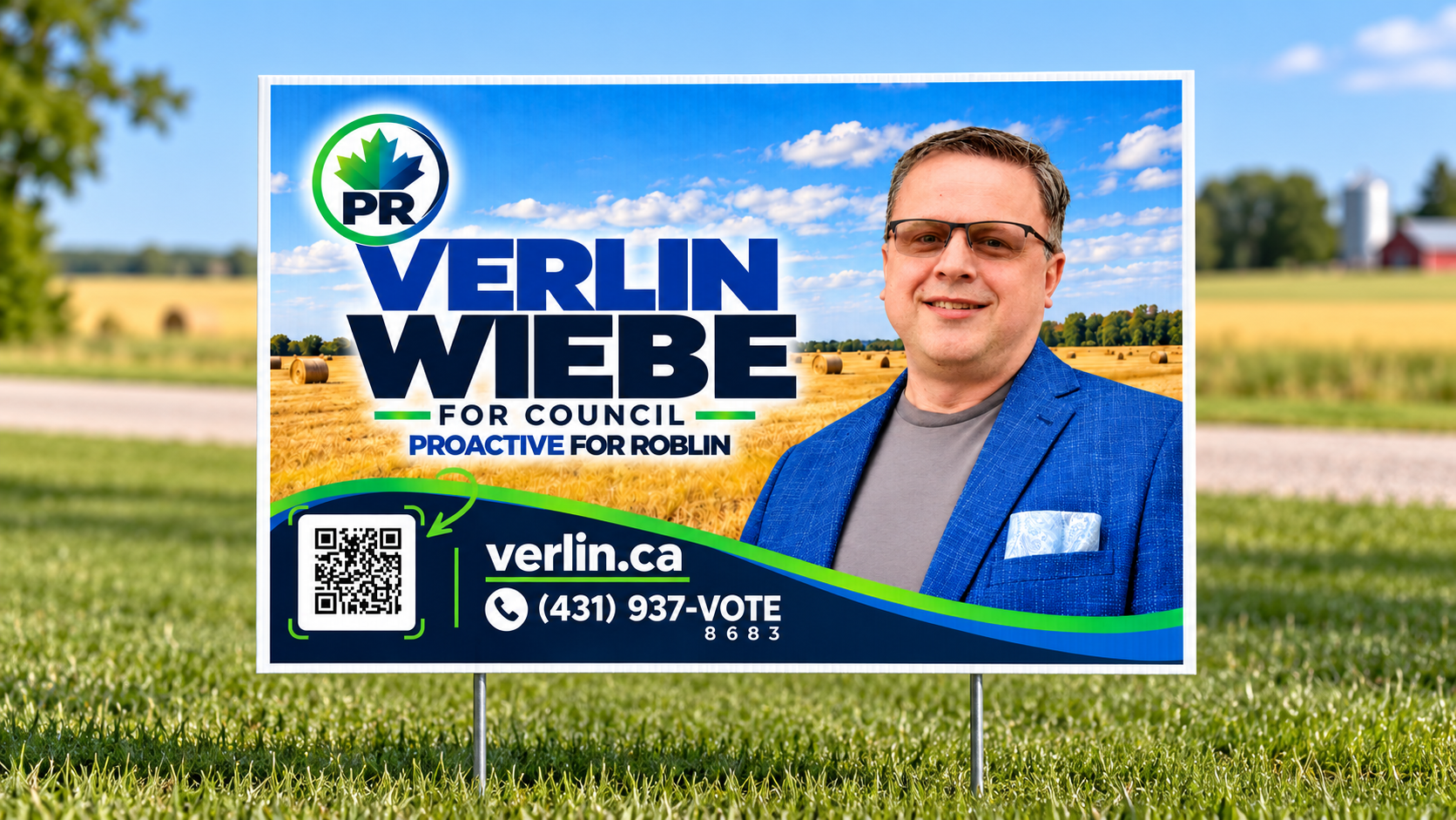 Sample Verlin Wiebe for Council lawn sign with portrait, ProActive Roblin badge, verlin.ca and campaign phone number.